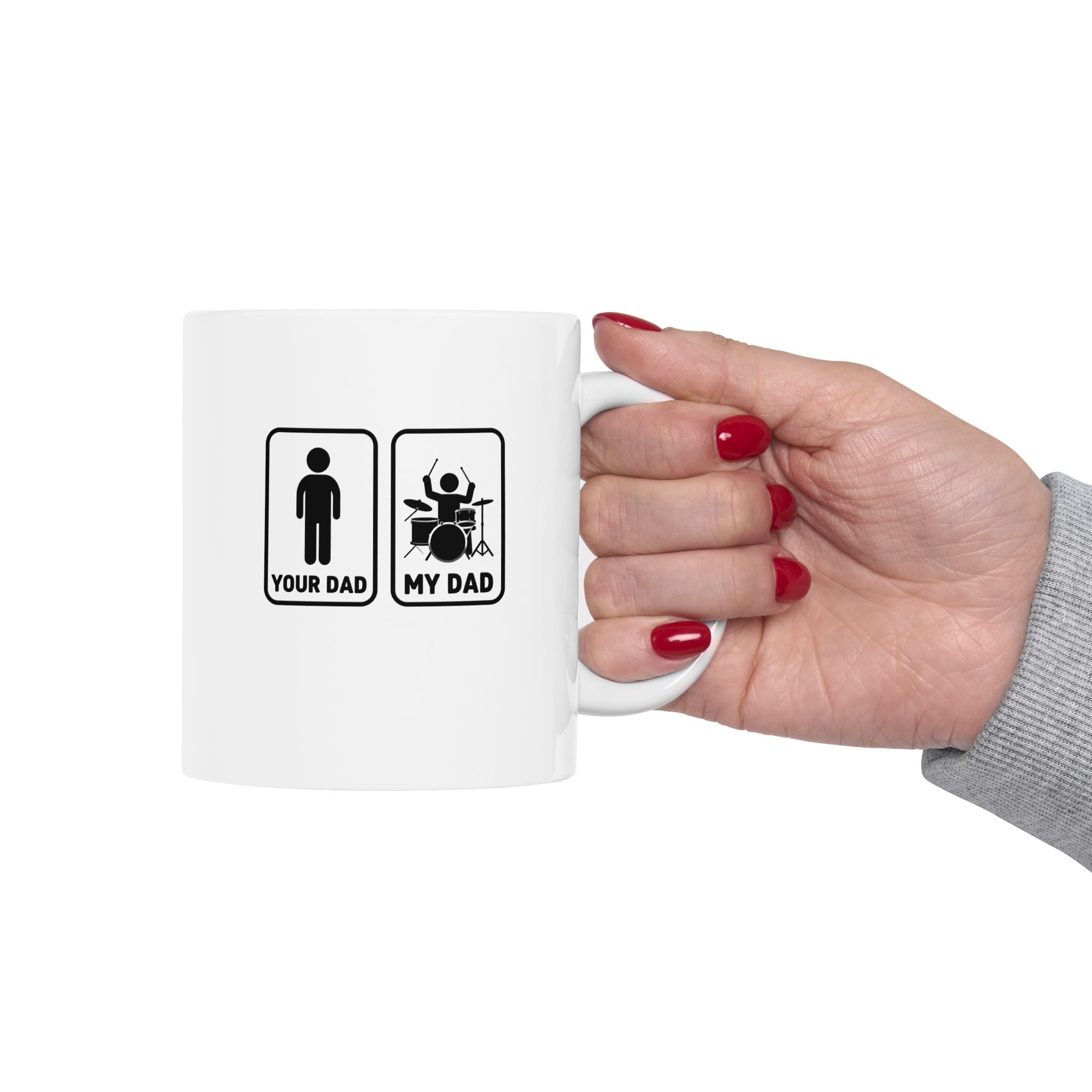 Your Dad My Dad Drummer Mug – Drummer Dad Coffee Mug