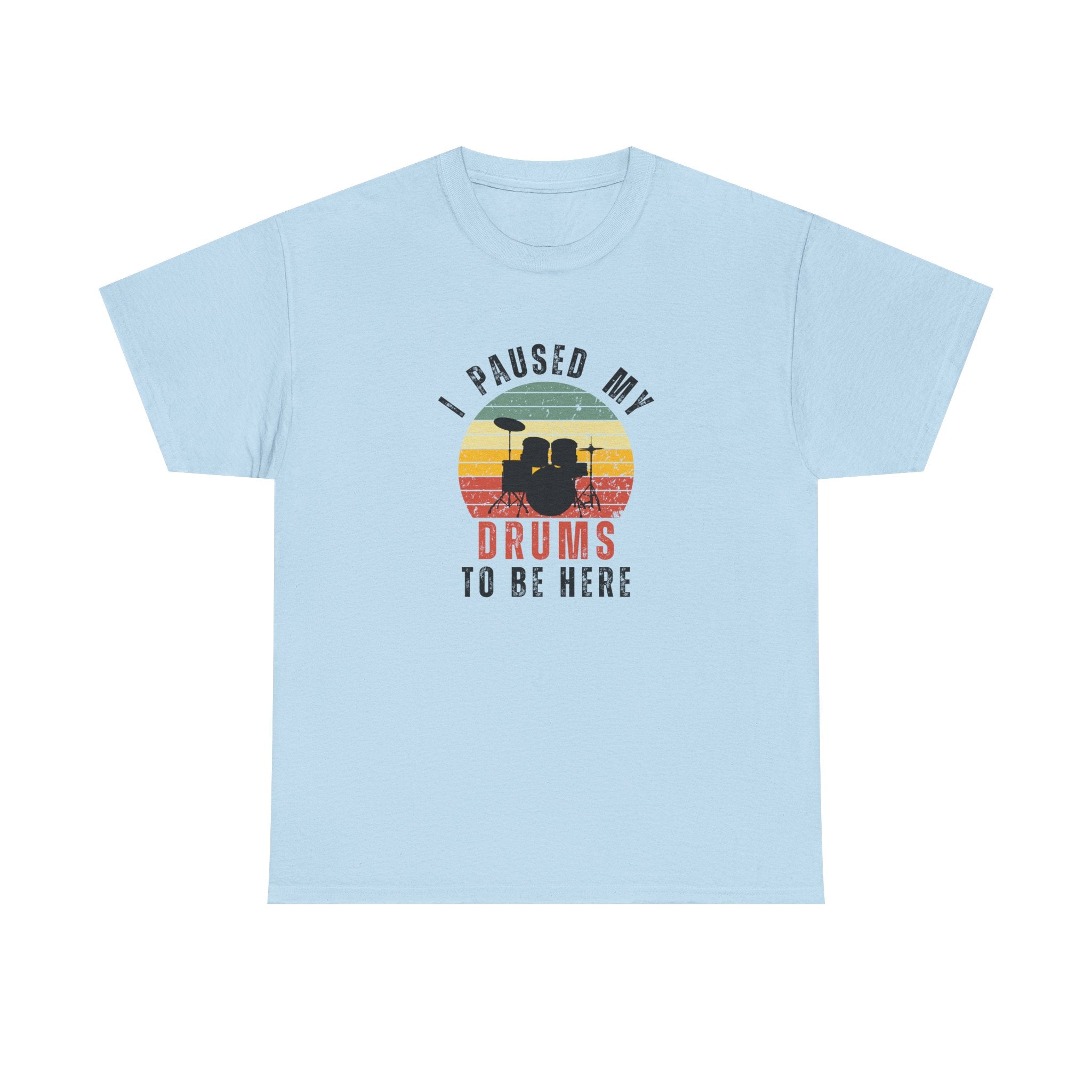 I Paused My Drums to Be Here T-Shirt - Retro Drum Kit Graphic Tee for Drummers