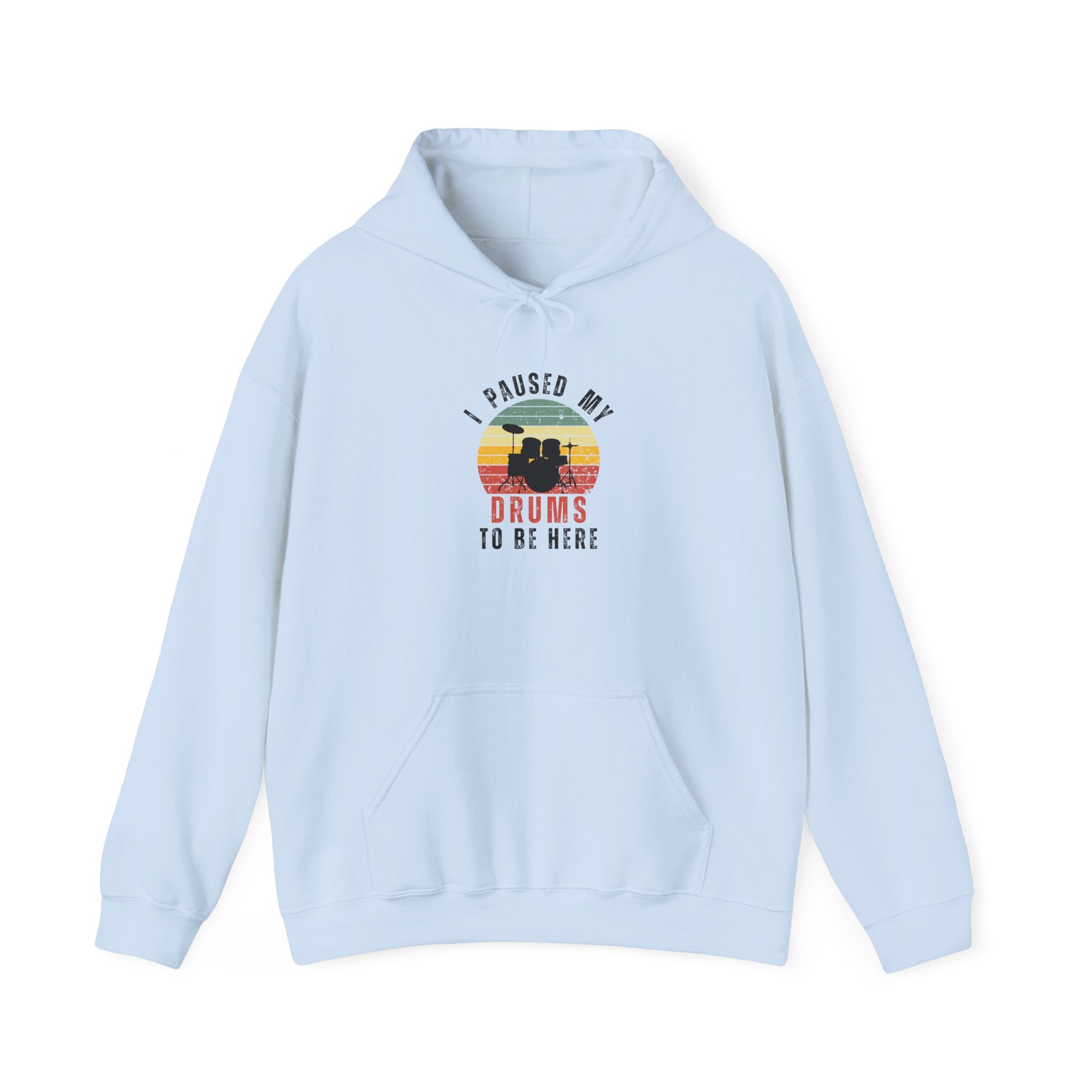I Paused My Drums to Be Here Hoodie - Retro Drum Kit Sweatshirt for Drummers