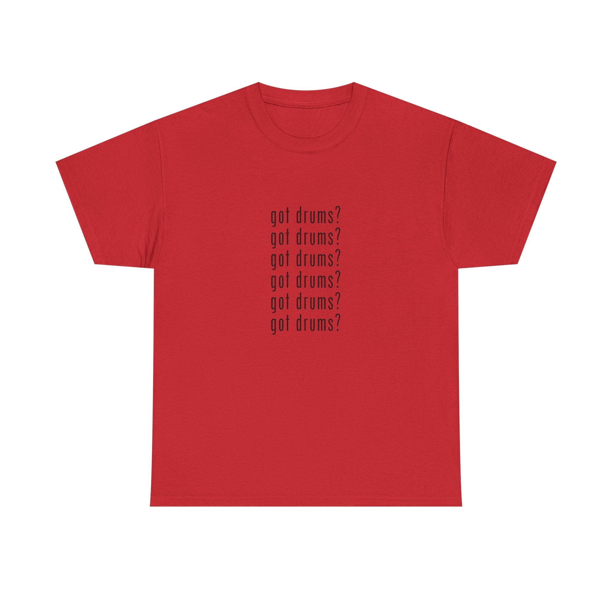 Got Drums? T‑Shirt - Drum Tee for Drummers & Music Lovers