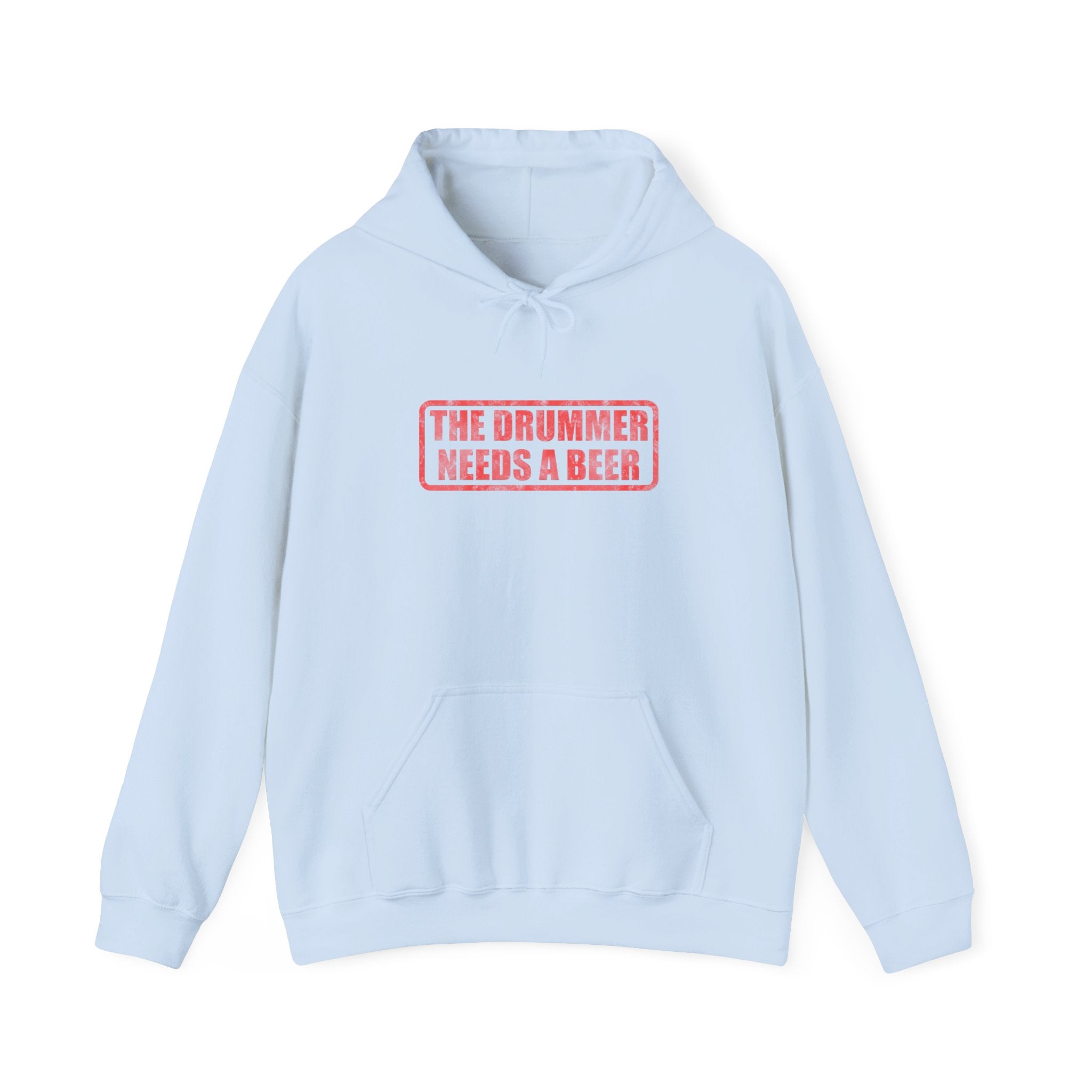 The Drummer Needs A Beer Hoodie - Funny Musician Sweatshirt for Drum Players & Band Gifts