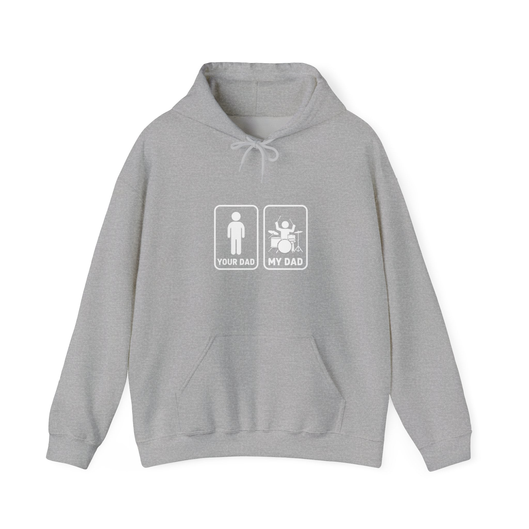 Your Dad My Dad Drummer Hoodie – Drummer Dad Sweatshirt