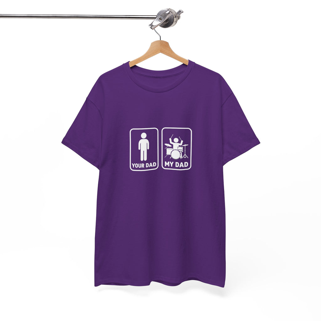 Your Dad My Dad Drummer T-Shirt - Drummer Dad Shirt, Gift for Drummer Dad