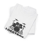 I Destroy Silence T-Shirt - Drummer Graphic Tee Drum Kit Music Shirt