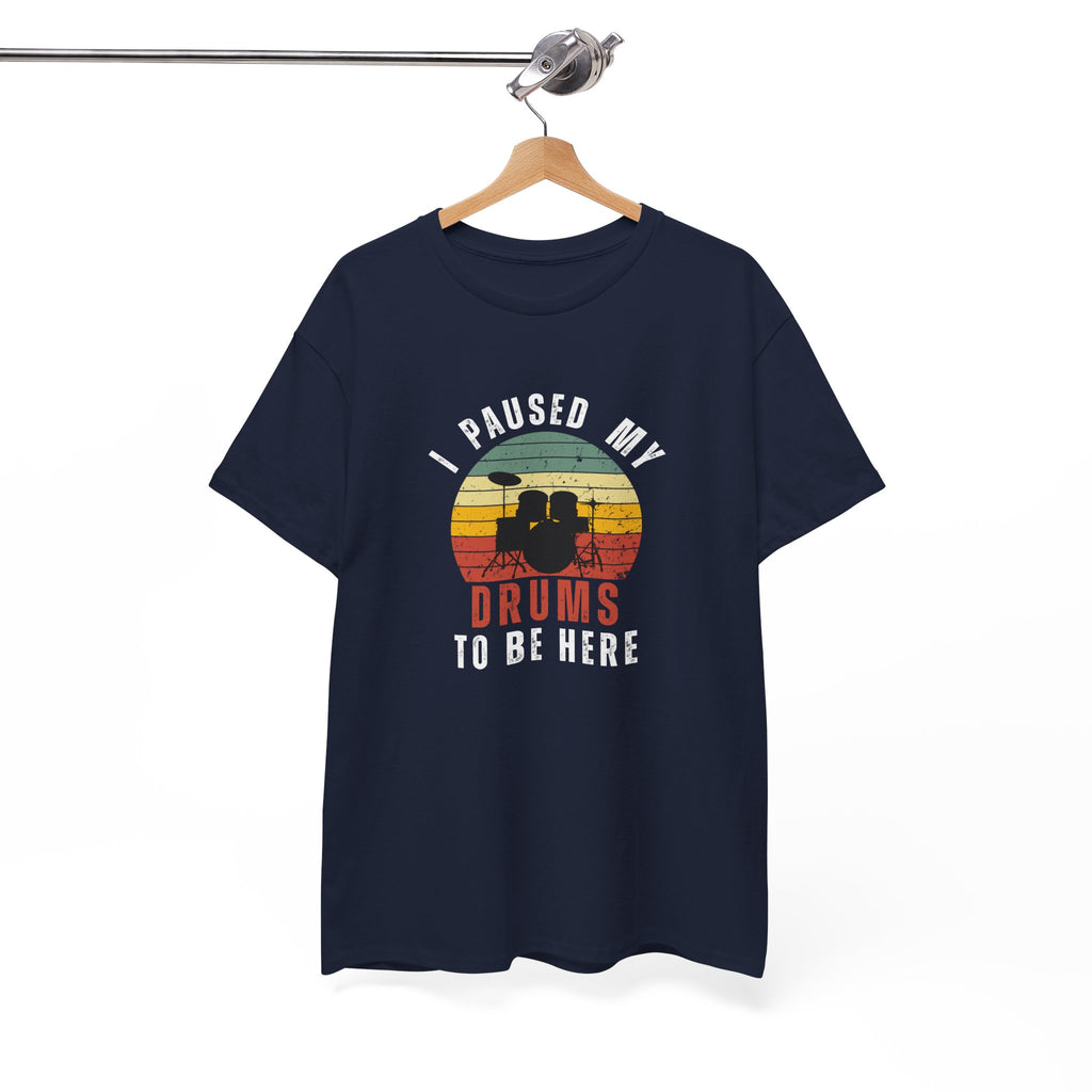 I Paused My Drums to Be Here T-Shirt - Retro Drum Kit Graphic Tee for Drummers