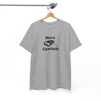 More Cowbell T-Shirt - Funny Drummer Graphic Tee Music Shirt