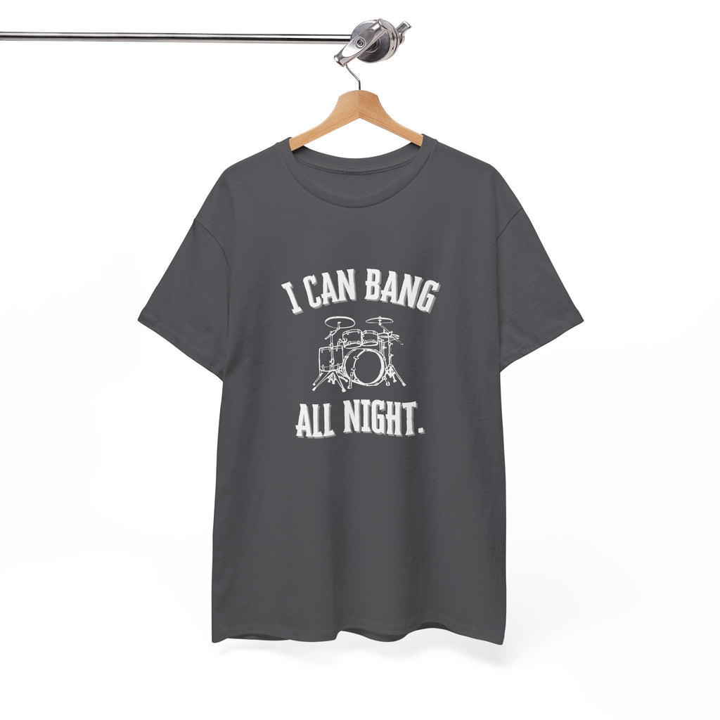 I Can Bang All Night T-Shirt - Vintage Drum Set Graphic Tee for Drummers