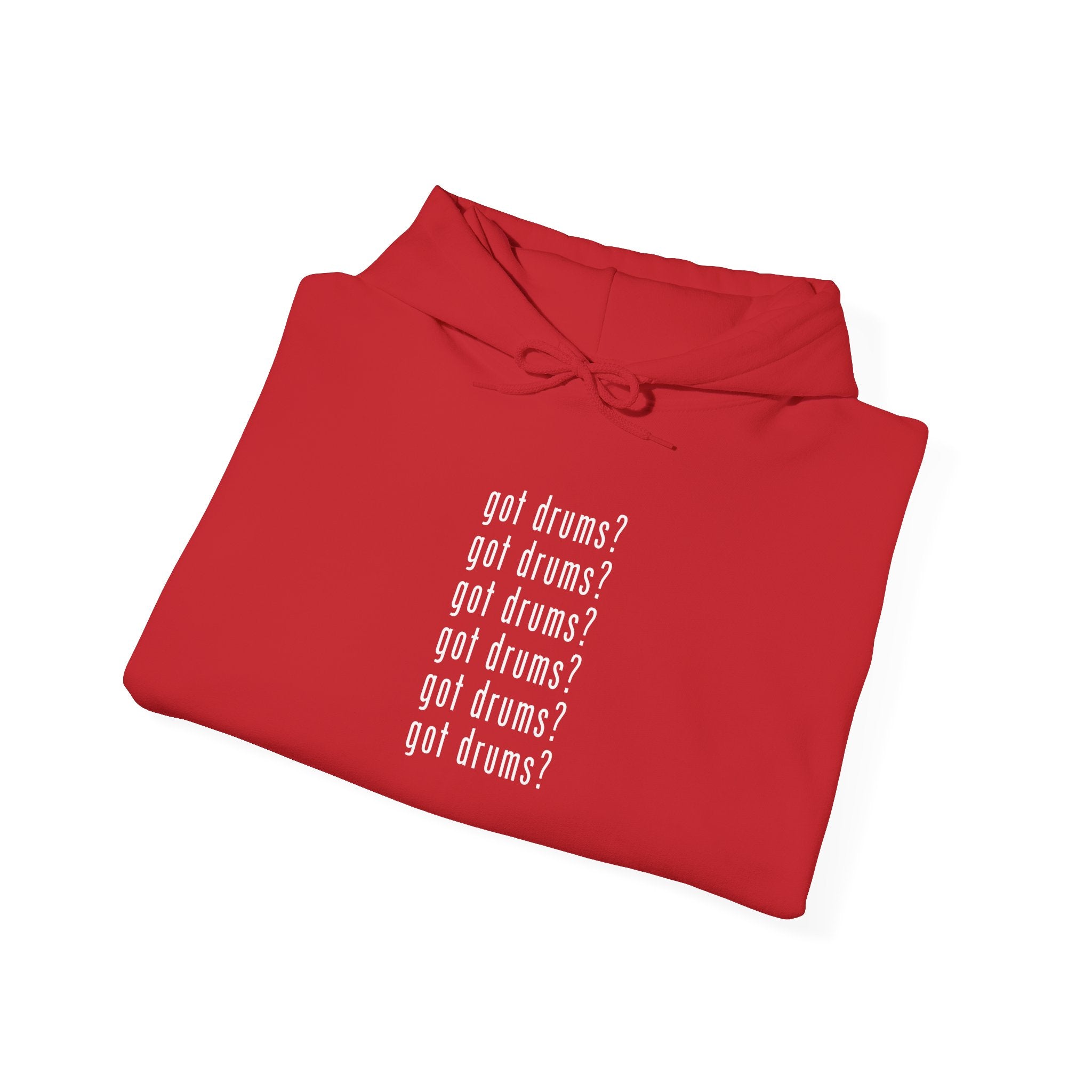 Got Drums? Hoodie - Drum Sweatshirt for Drummers & Music Lovers