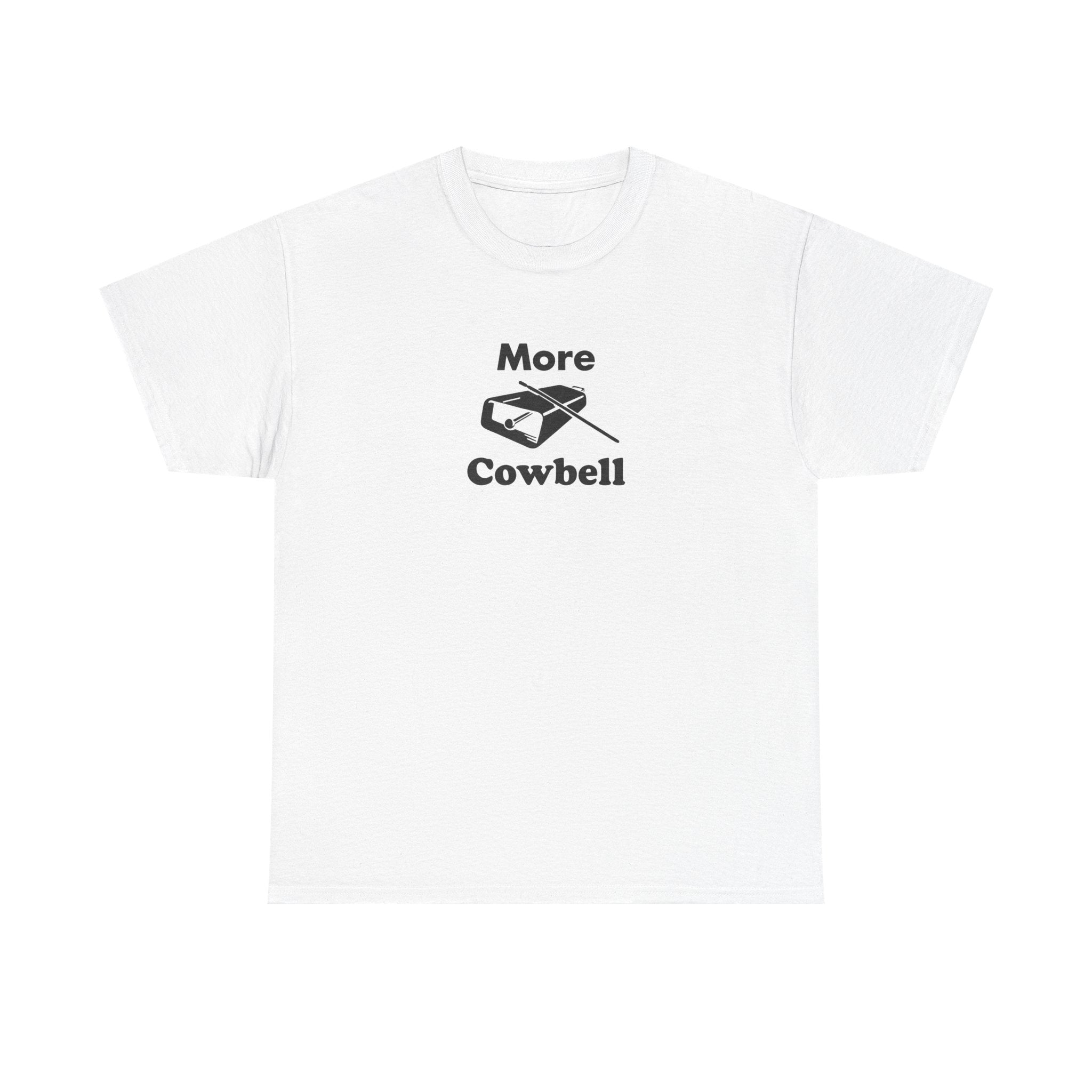 More Cowbell T-Shirt - Funny Drummer Graphic Tee Music Shirt
