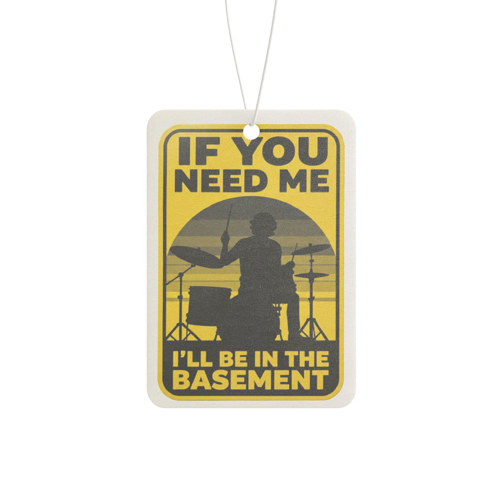I'll Be In The Basement Drummer Car Freshener – Drum Player Car Accessory