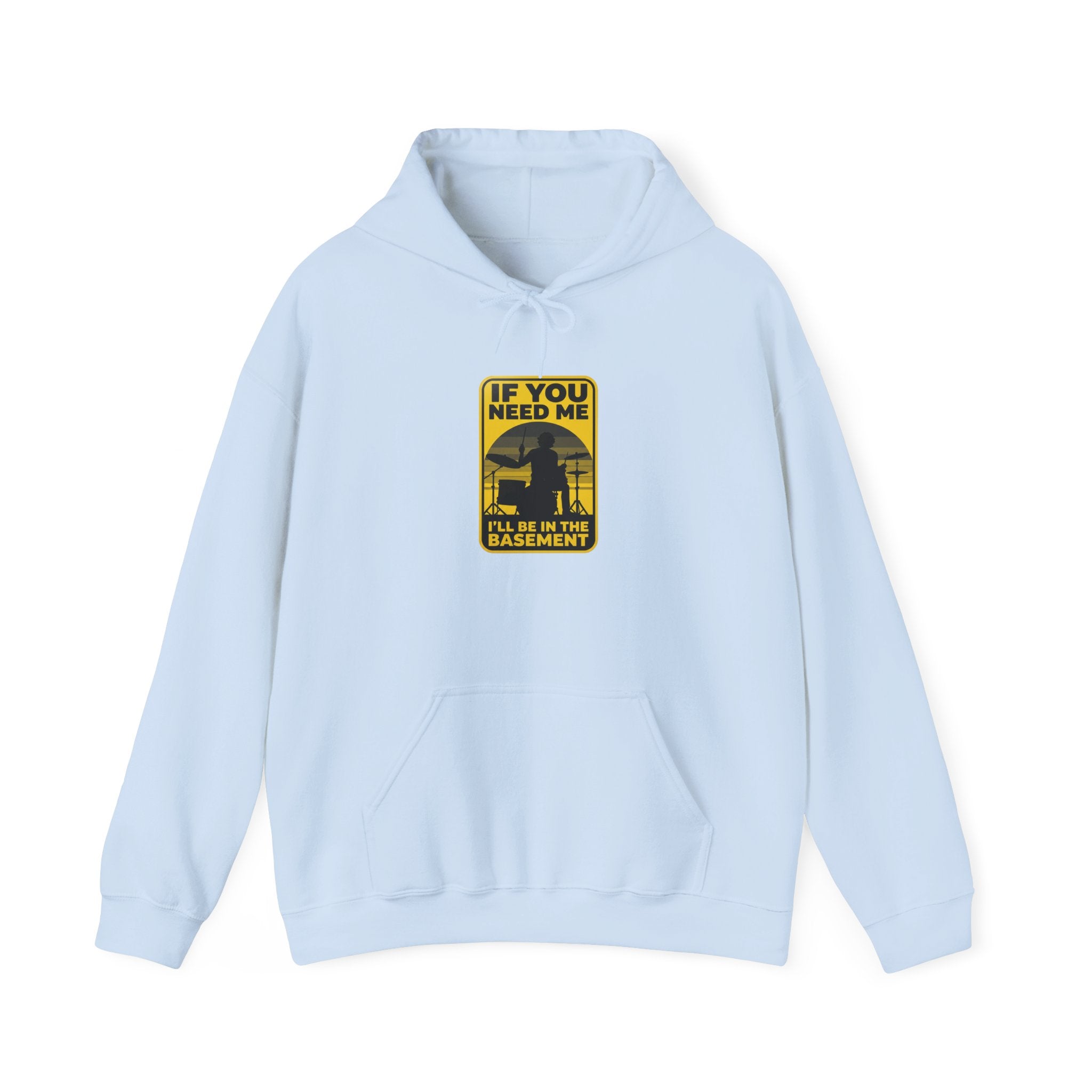 I'll Be In The Basement Drummer Hoodie – Drum Sweatshirt, Drumming Gift