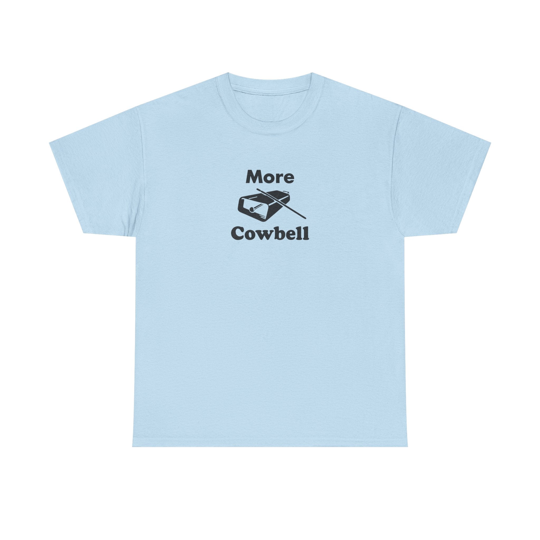 More Cowbell T-Shirt - Funny Drummer Graphic Tee Music Shirt