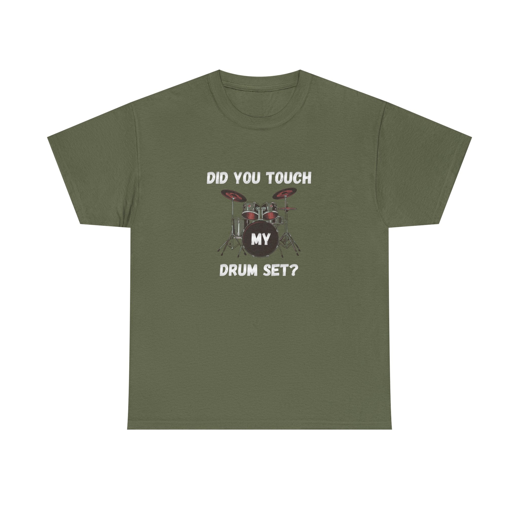 Did You Touch My Drum Set T-Shirt - Funny Drummer Graphic Tee Music Shirt