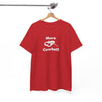 More Cowbell T-Shirt - Funny Drummer Graphic Tee Music Shirt