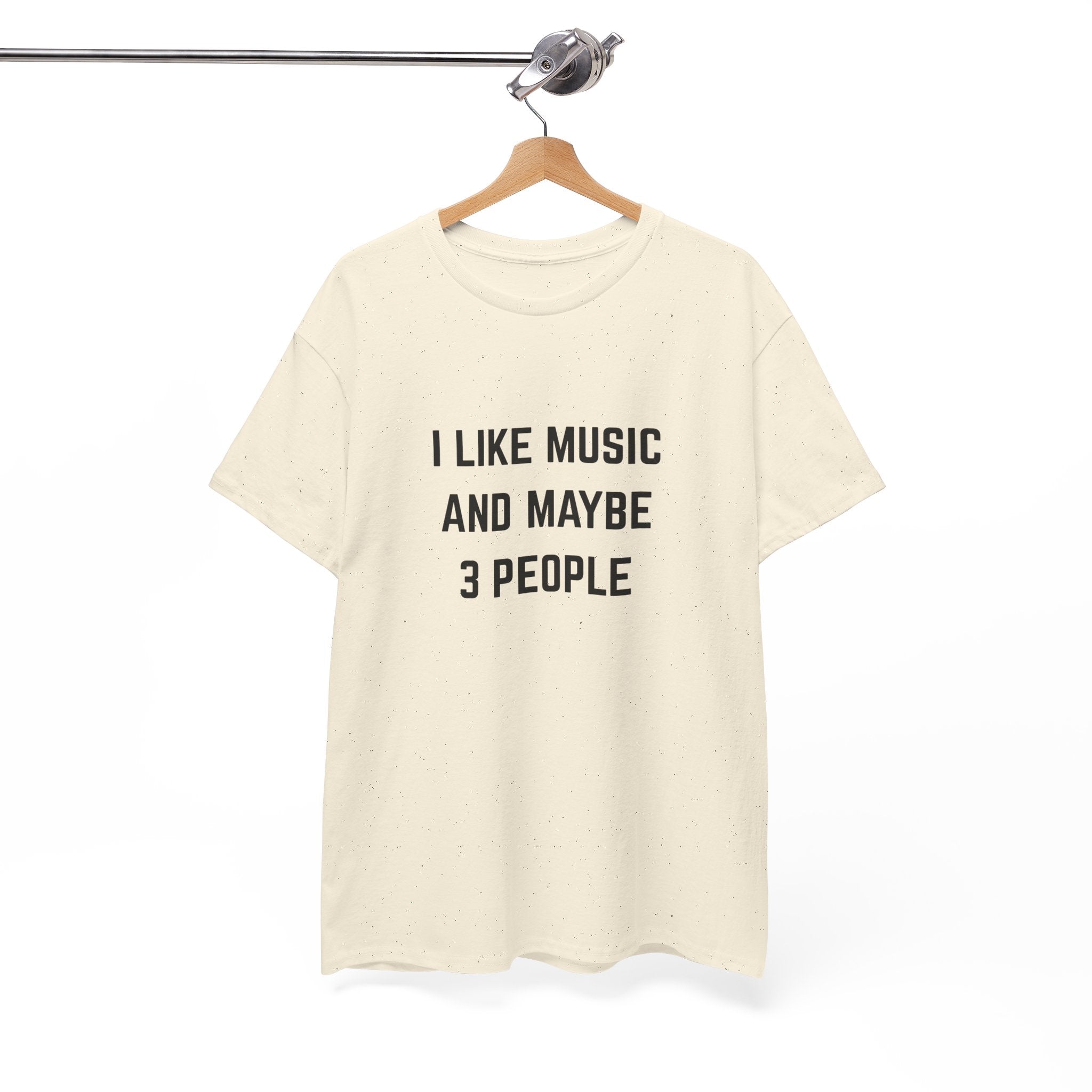 I Like Music And Maybe 3 People T-Shirt - Funny Music Lover Graphic Tee