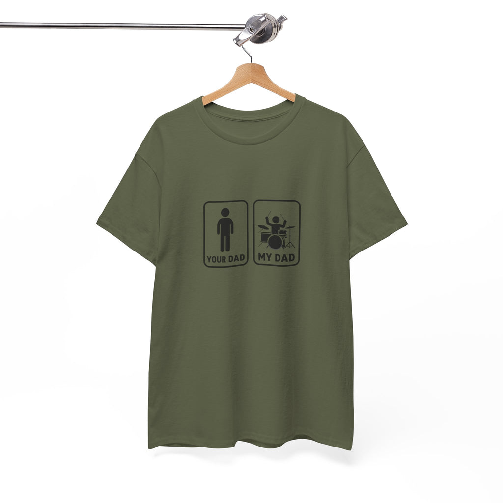 Your Dad My Dad Drummer T-Shirt - Drummer Dad Shirt, Gift for Drummer Dad