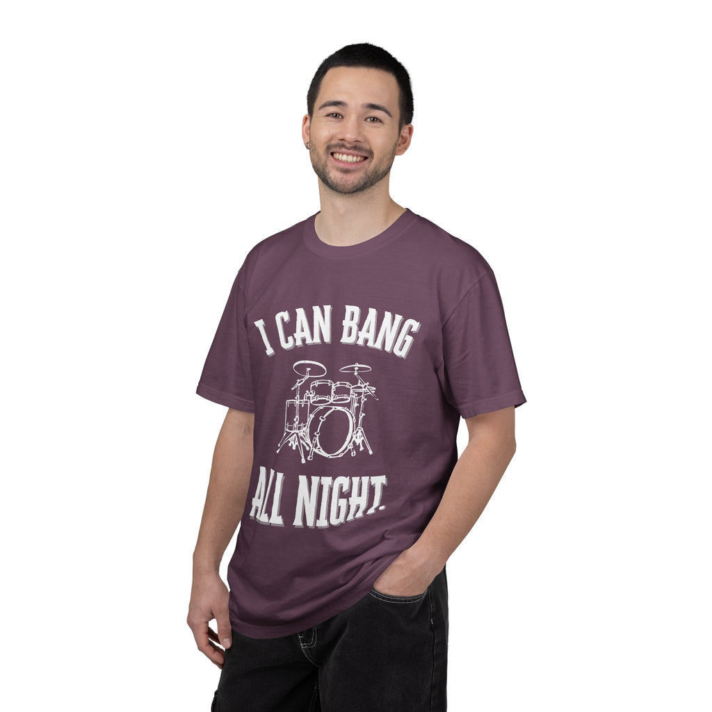 I Can Bang All Night - Graphic Drummer Tee