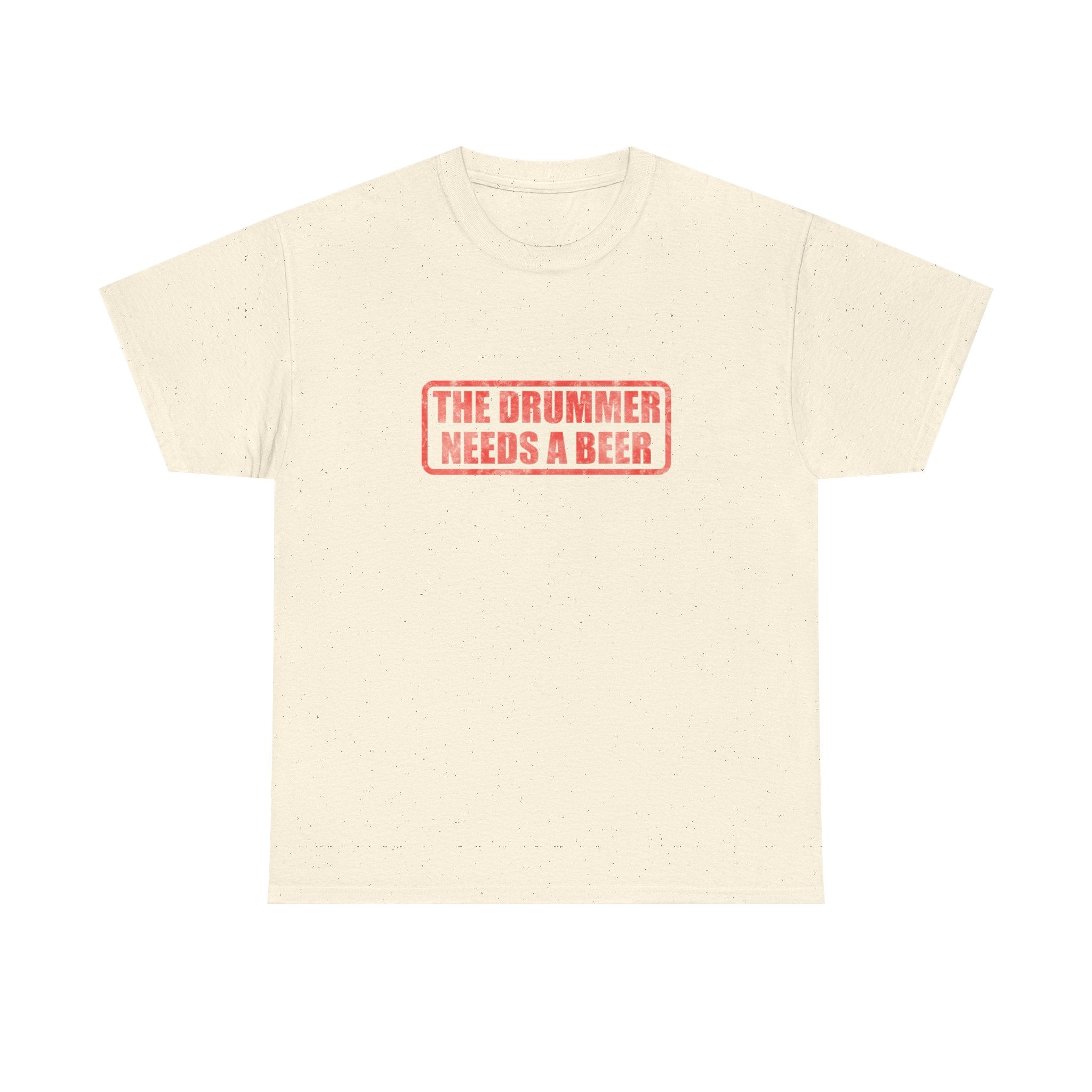 The Drummer Needs A Beer T-Shirt - Funny Musician Tee for Drum Players & Band Gifts