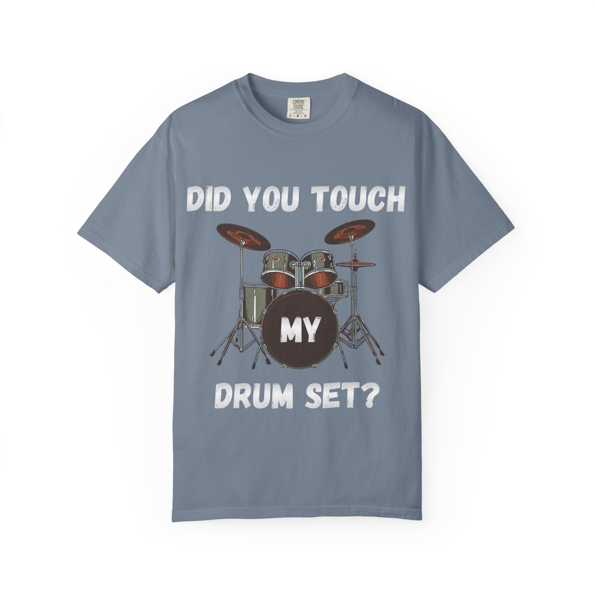 Did You Touch My Drum Set - Step Brothers Graphic Tee