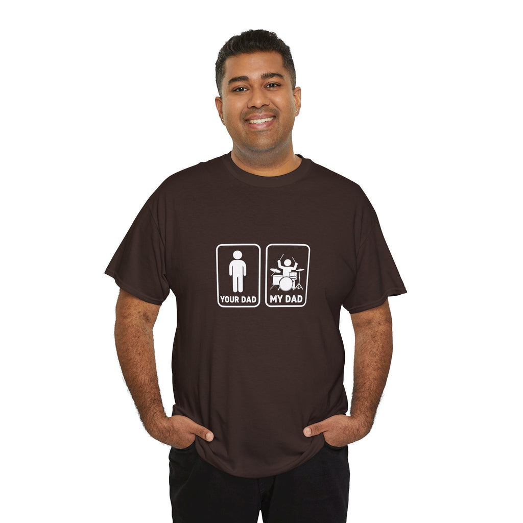Your Dad My Dad Drummer T-Shirt - Drummer Dad Shirt, Gift for Drummer Dad