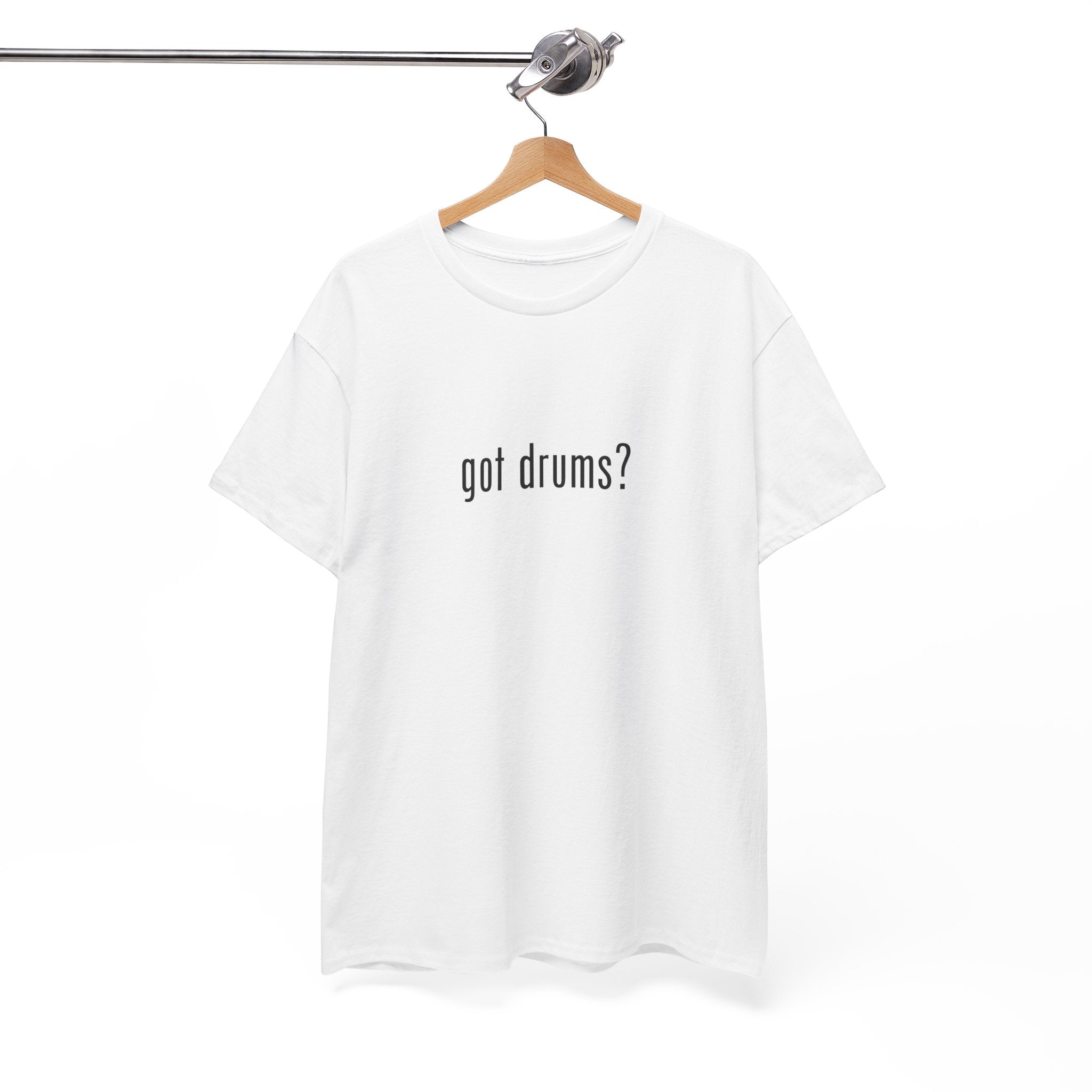 Got Drums? T‑Shirt - Minimalist Drum Tee for Drummers & Music Lovers