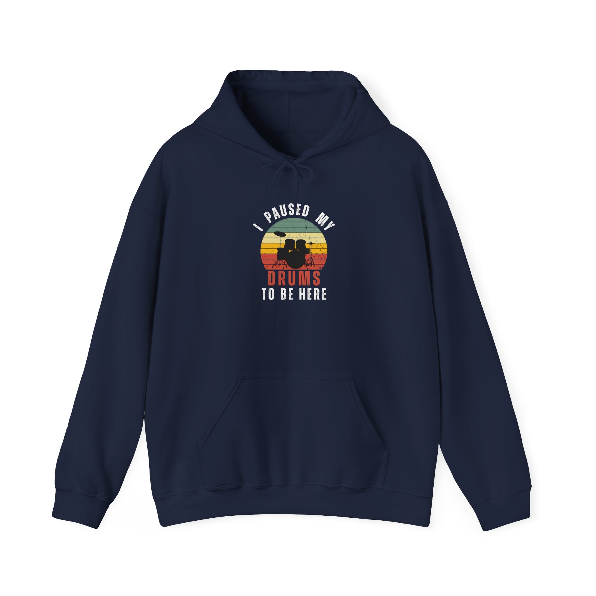 I Paused My Drums to Be Here Hoodie - Retro Drum Kit Sweatshirt for Drummers