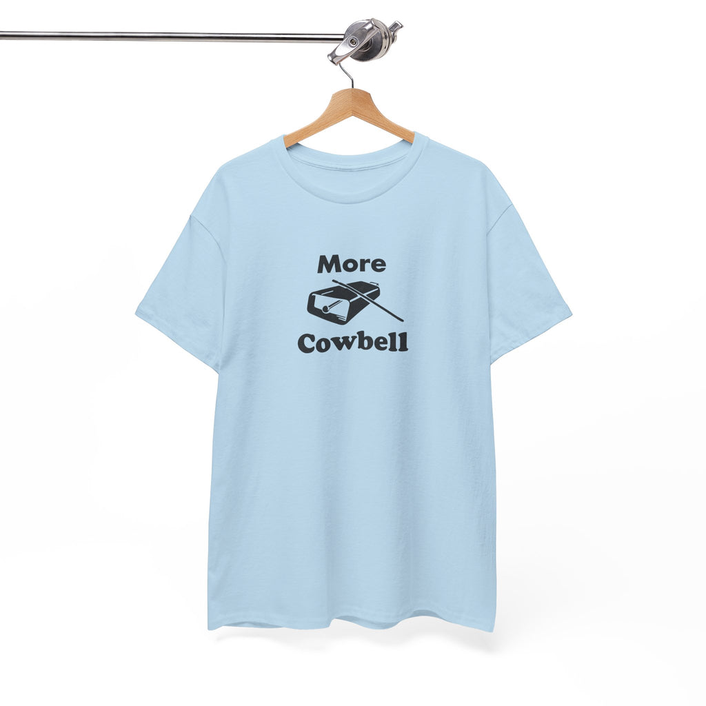 More Cowbell T-Shirt - Funny Drummer Graphic Tee Music Shirt