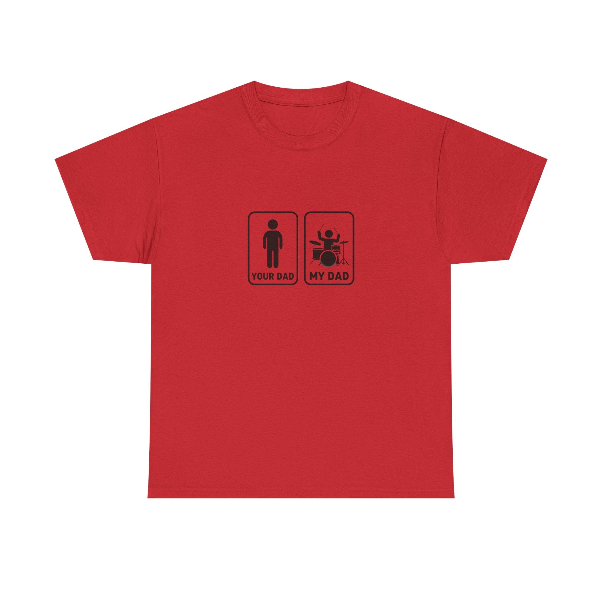 Your Dad My Dad Drummer T-Shirt - Drummer Dad Shirt, Gift for Drummer Dad