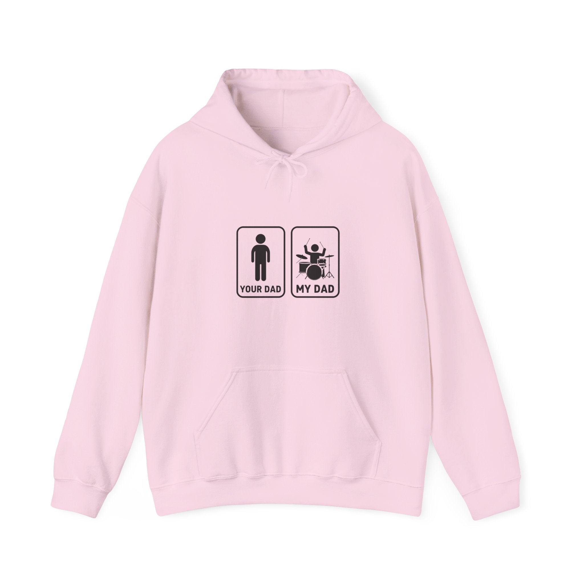 Your Dad My Dad Drummer Hoodie – Drummer Dad Sweatshirt