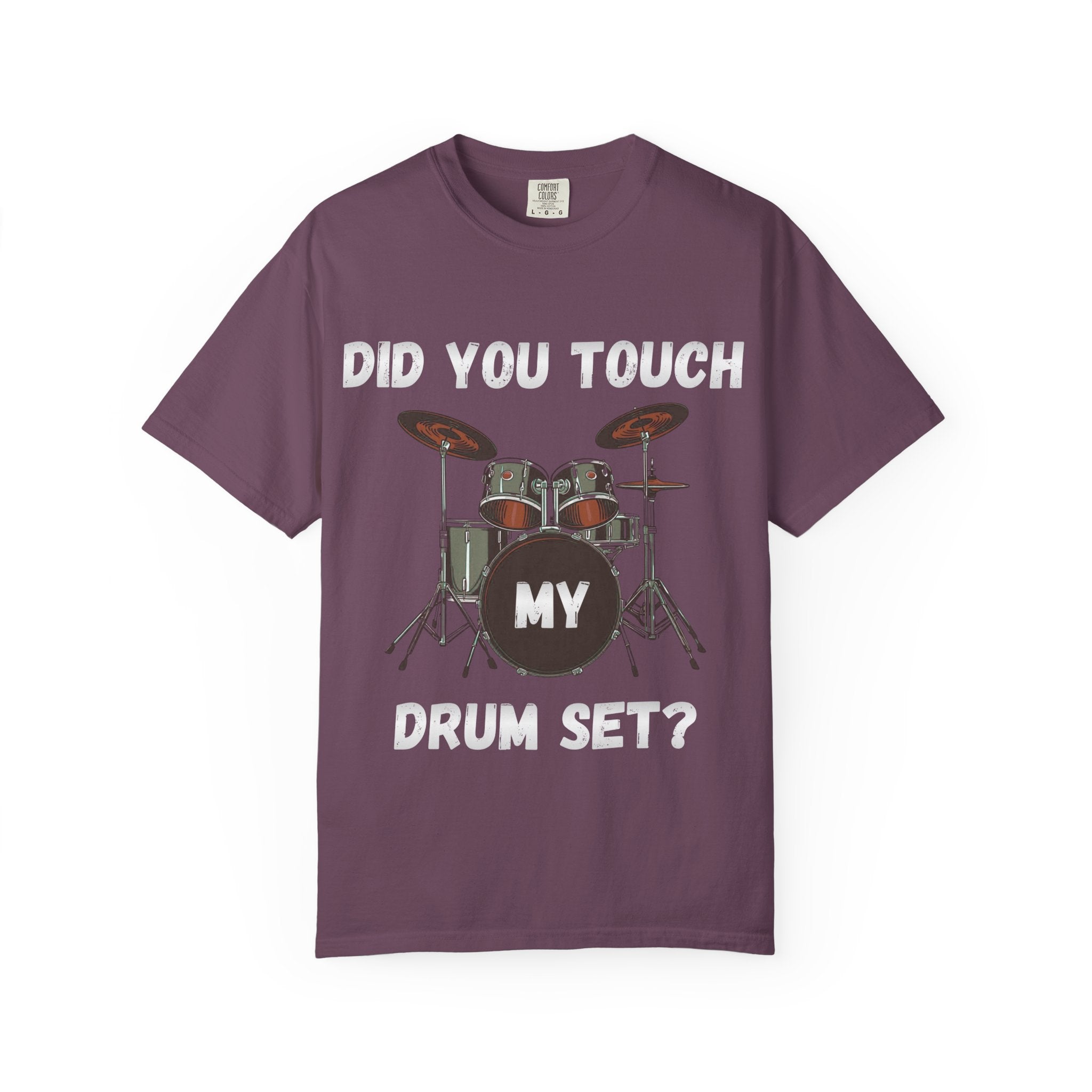 Did You Touch My Drum Set - Step Brothers Graphic Tee