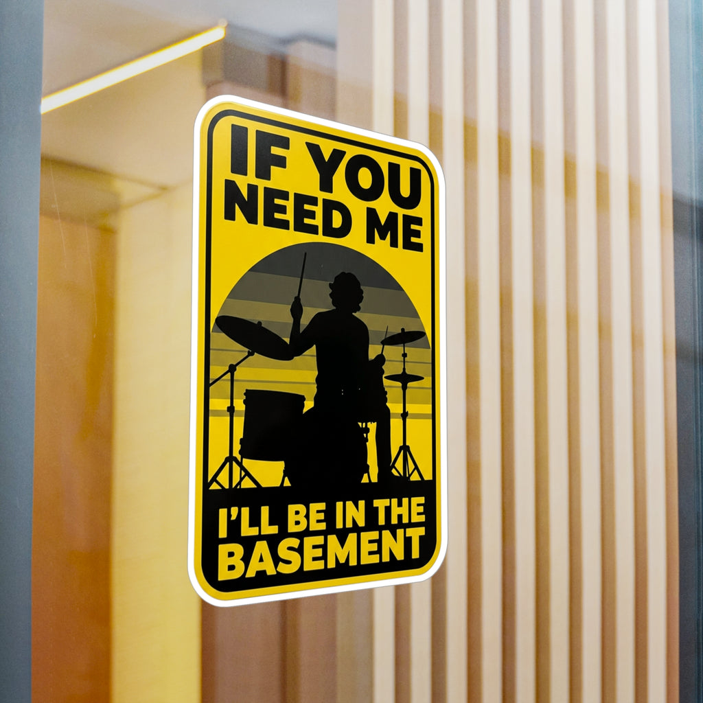 I'll Be In The Basement Drummer Sticker – Drum Player Sticker, Drumming Humor Sticker