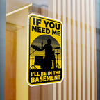 I'll Be In The Basement Drummer Sticker – Drum Player Sticker, Drumming Humor Sticker