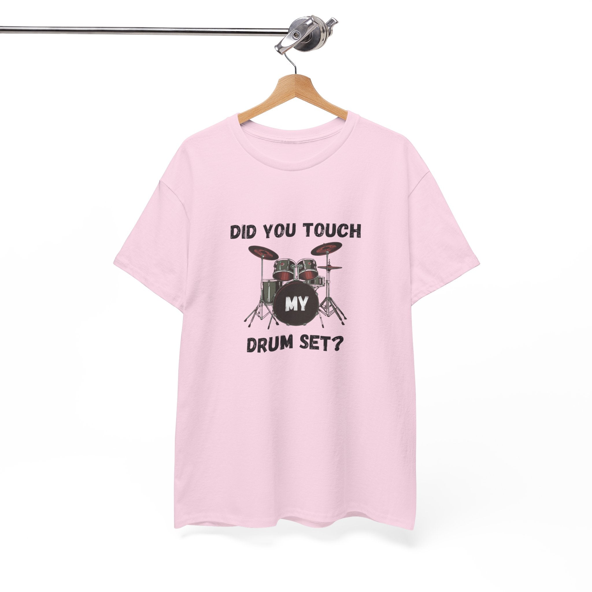 Did You Touch My Drum Set T-Shirt - Funny Drummer Graphic Tee Music Shirt