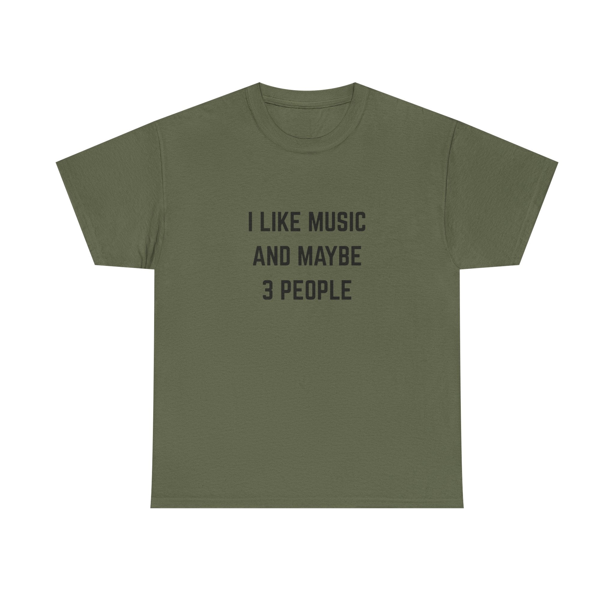 I Like Music And Maybe 3 People T-Shirt - Funny Music Lover Graphic Tee
