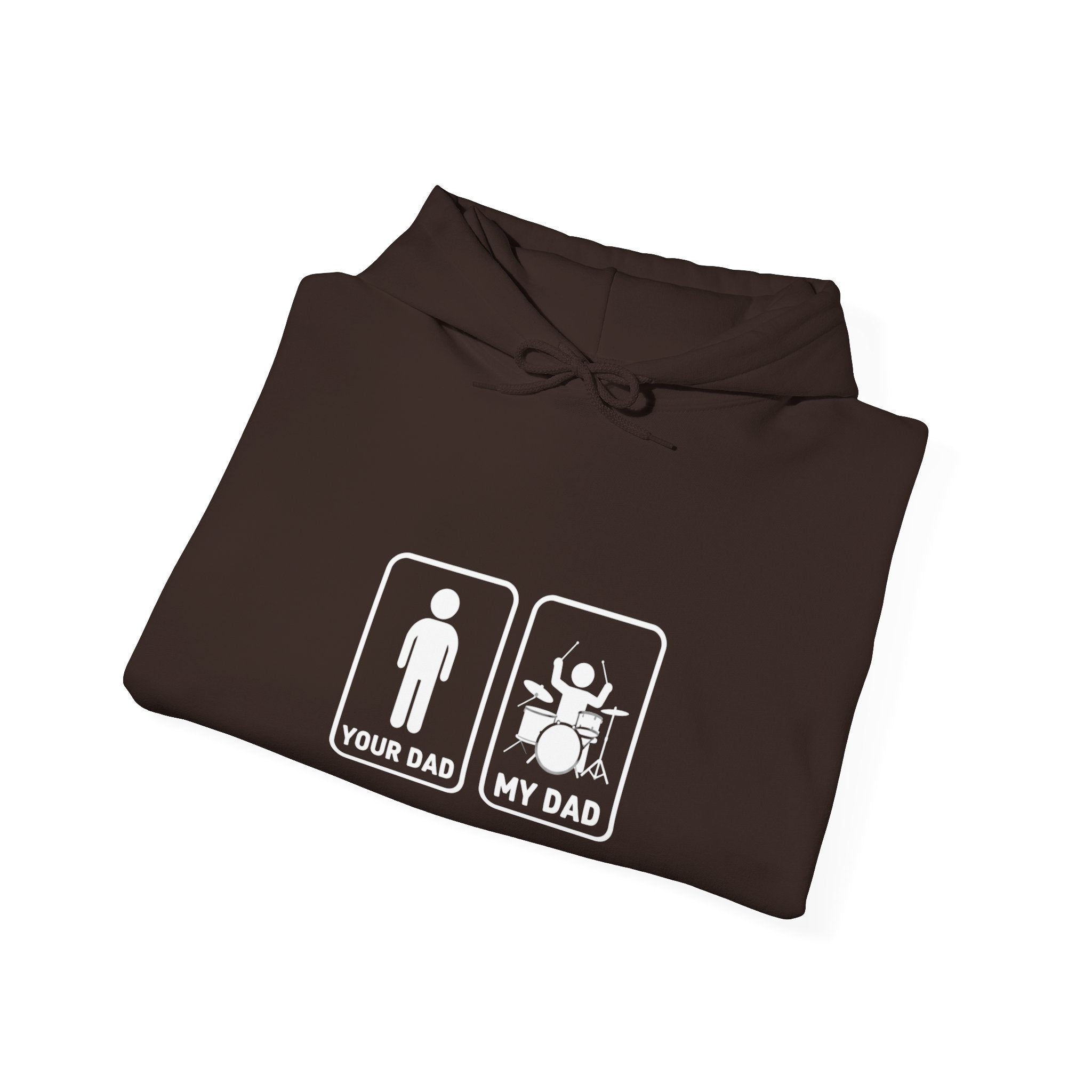 Your Dad My Dad Drummer Hoodie – Drummer Dad Sweatshirt