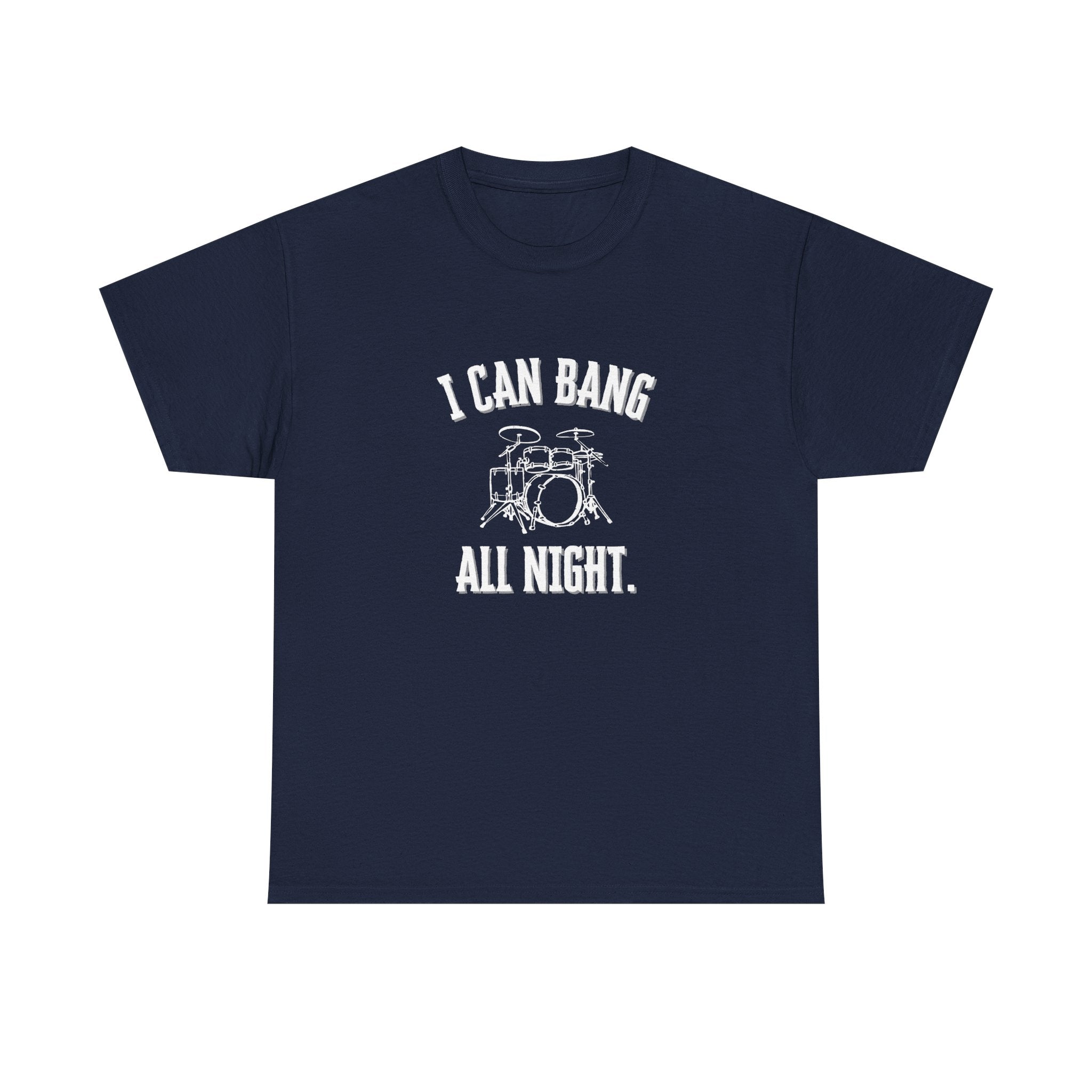 I Can Bang All Night T-Shirt - Vintage Drum Set Graphic Tee for Drummers