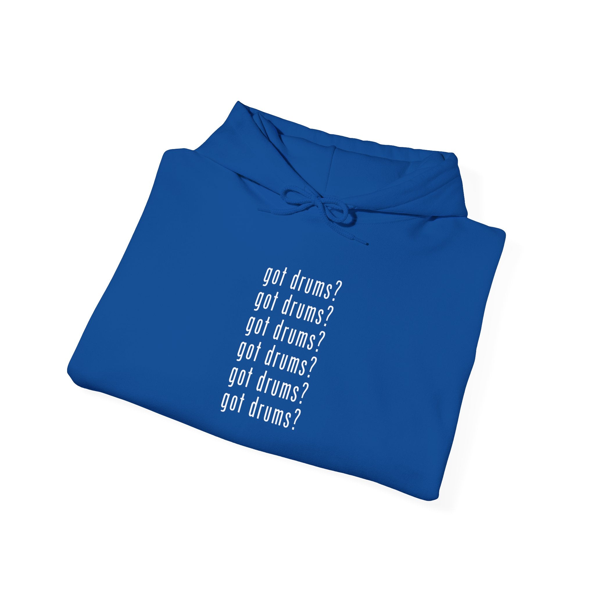 Got Drums? Hoodie - Drum Sweatshirt for Drummers & Music Lovers