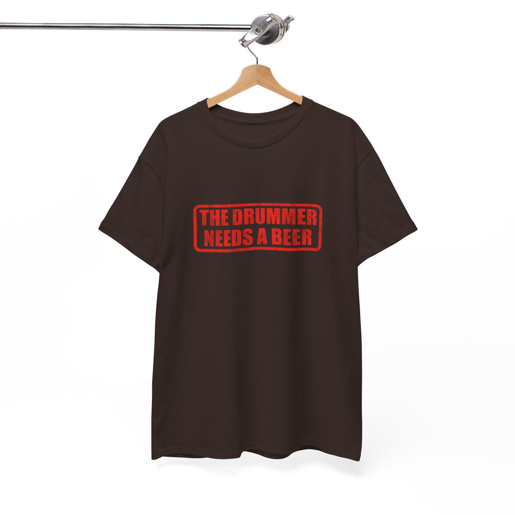The Drummer Needs A Beer T-Shirt - Funny Musician Tee for Drum Players & Band Gifts