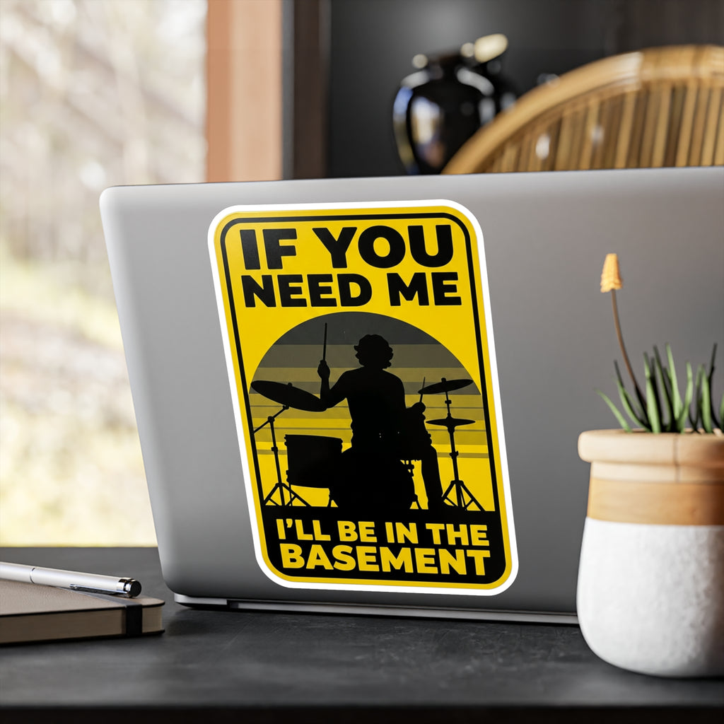 I'll Be In The Basement Drummer Sticker – Drum Player Sticker, Drumming Humor Sticker