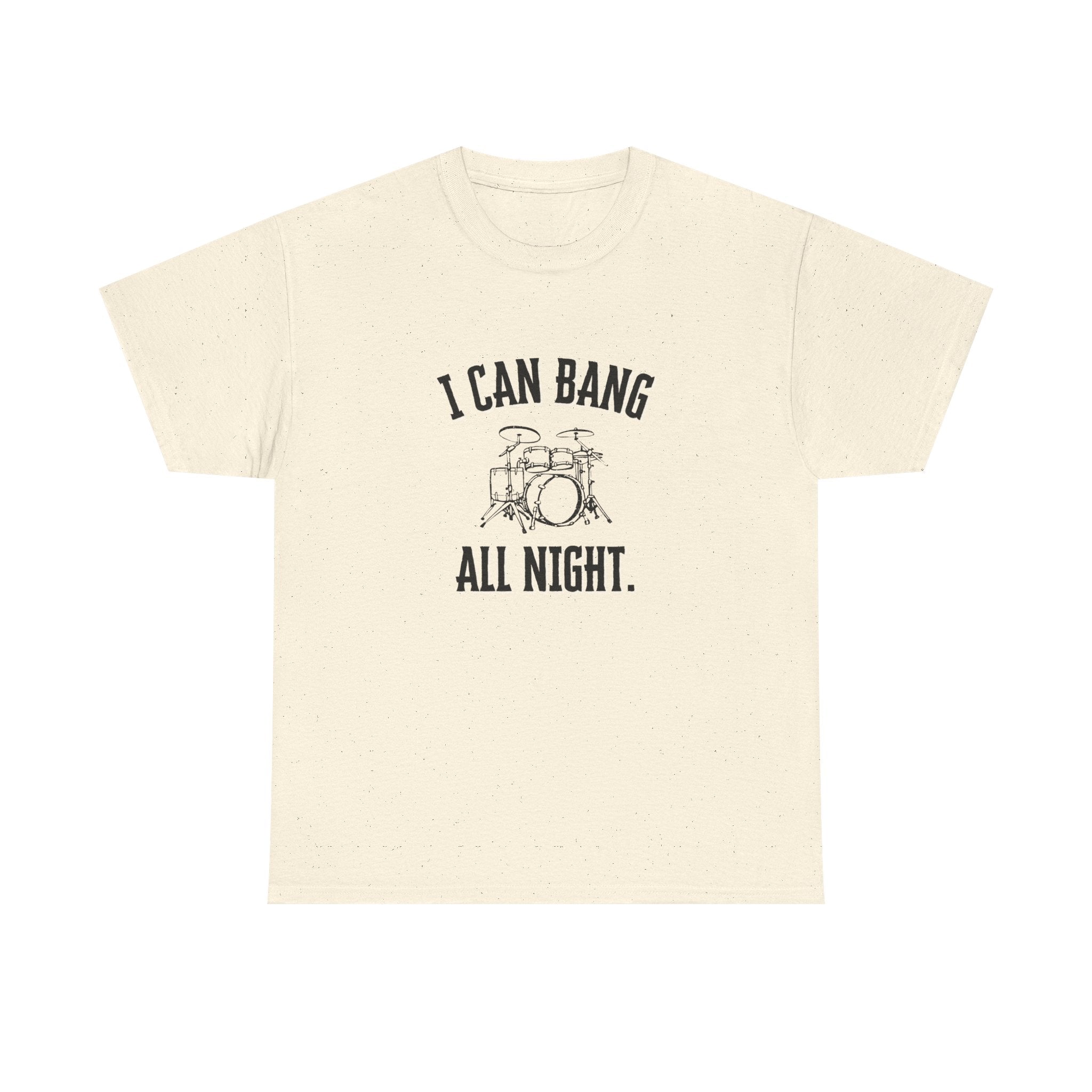 I Can Bang All Night T-Shirt - Vintage Drum Set Graphic Tee for Drummers