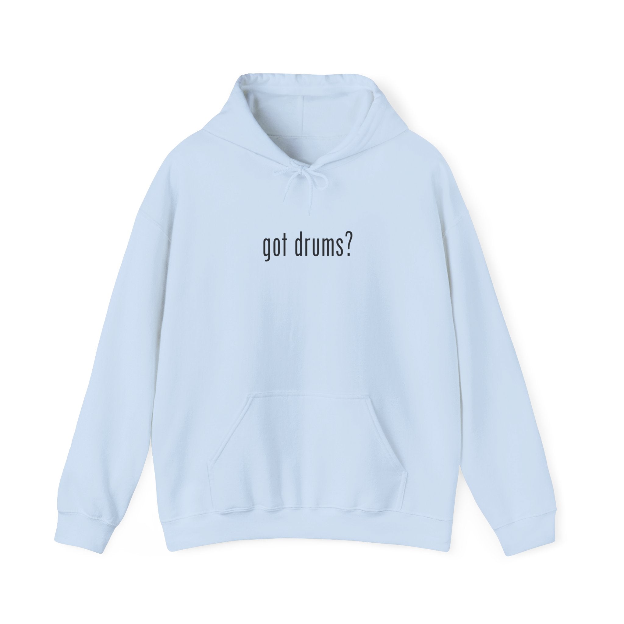 Got Drums? Hoodie - Minimalist Drum Sweatshirt for Drummers & Music Lovers