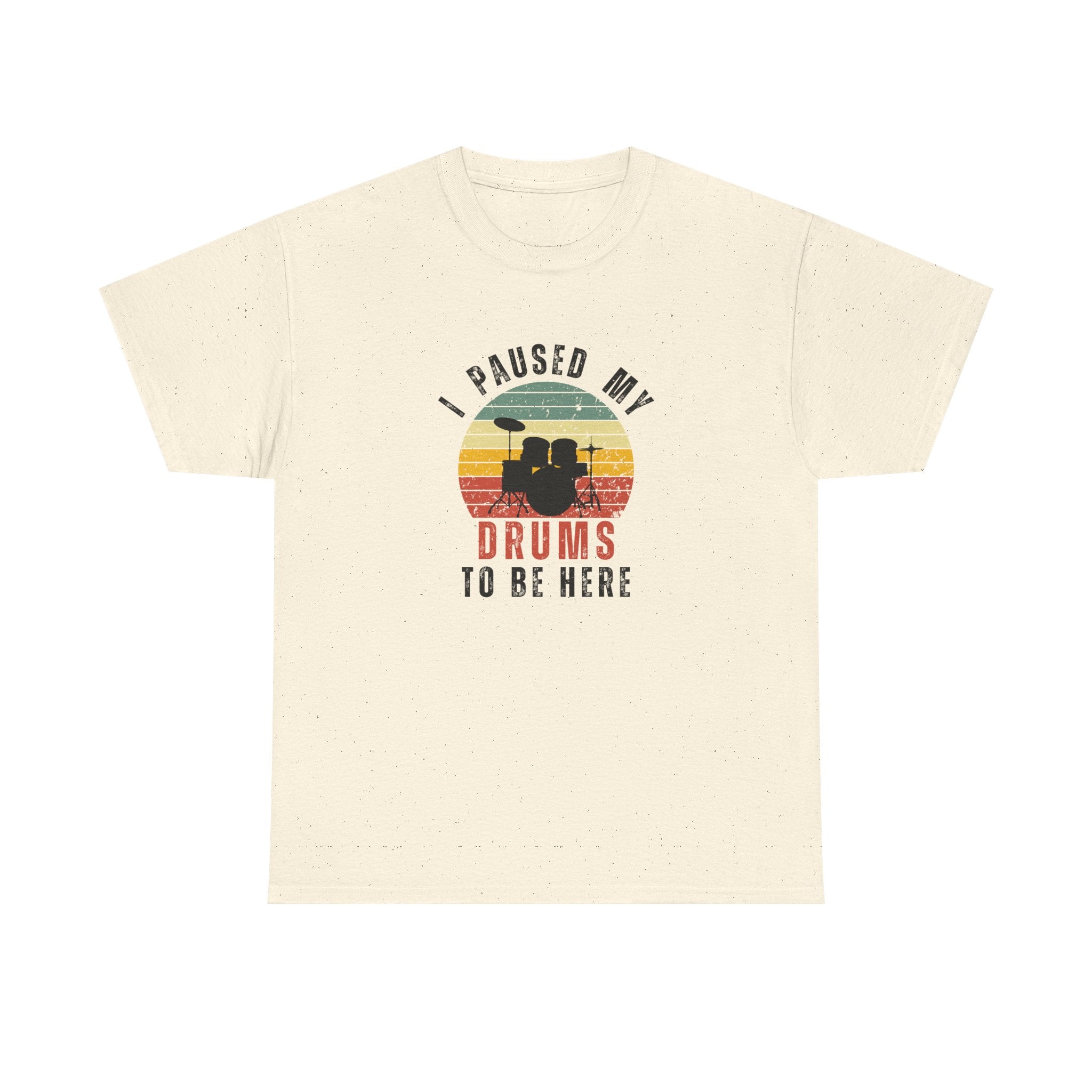 I Paused My Drums to Be Here T-Shirt - Retro Drum Kit Graphic Tee for Drummers