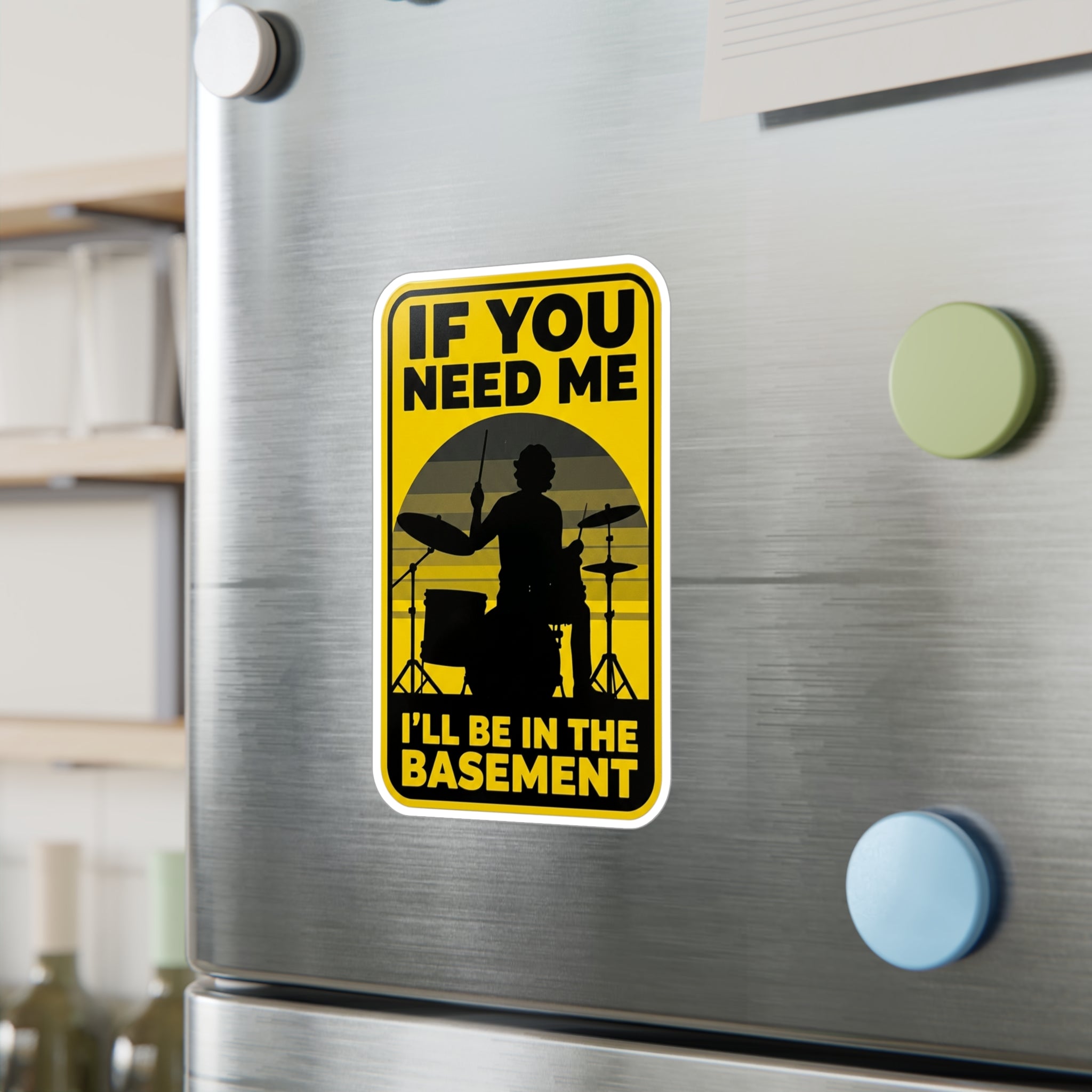 I'll Be In The Basement Drummer Sticker – Drum Player Sticker, Drumming Humor Sticker