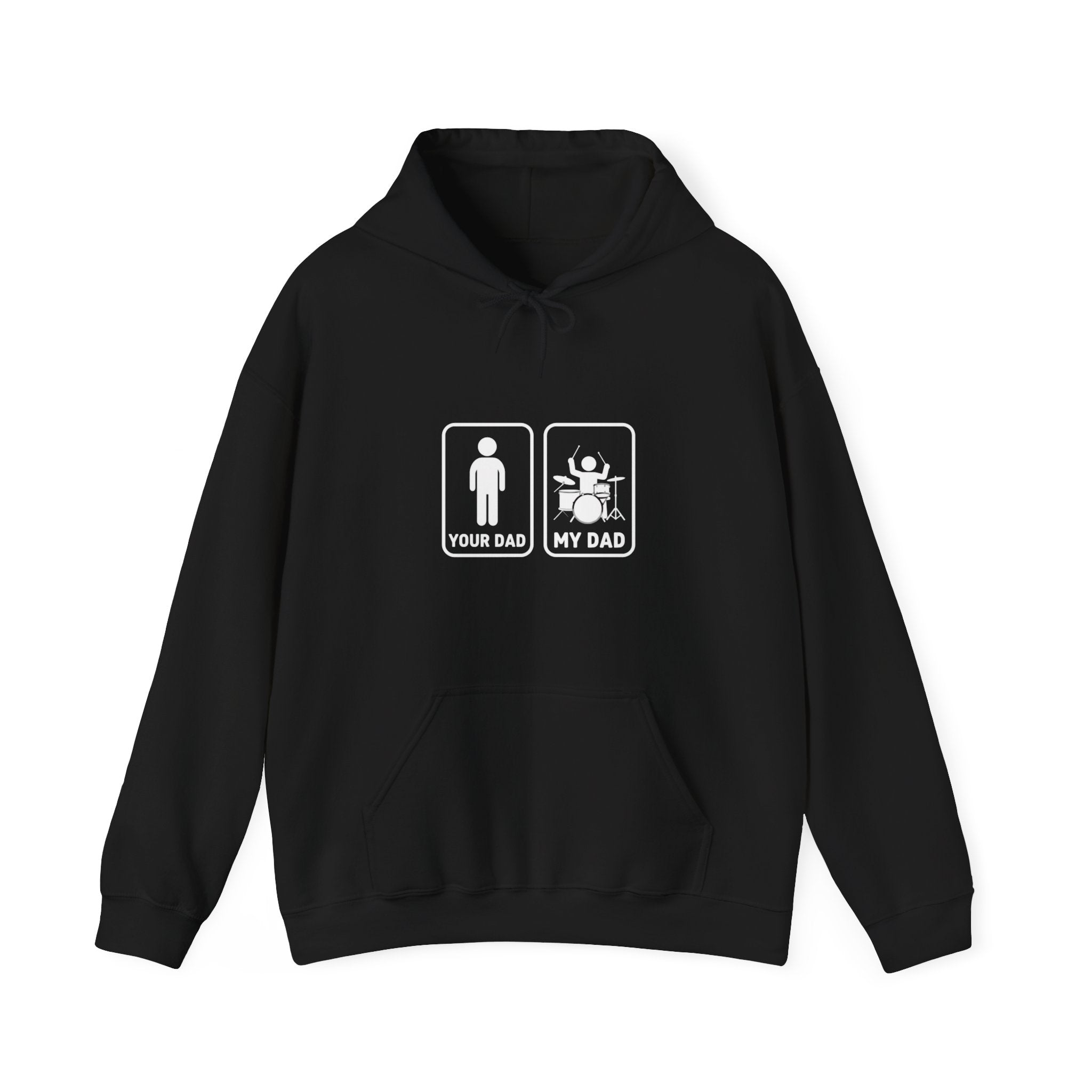 Your Dad My Dad Drummer Hoodie – Drummer Dad Sweatshirt
