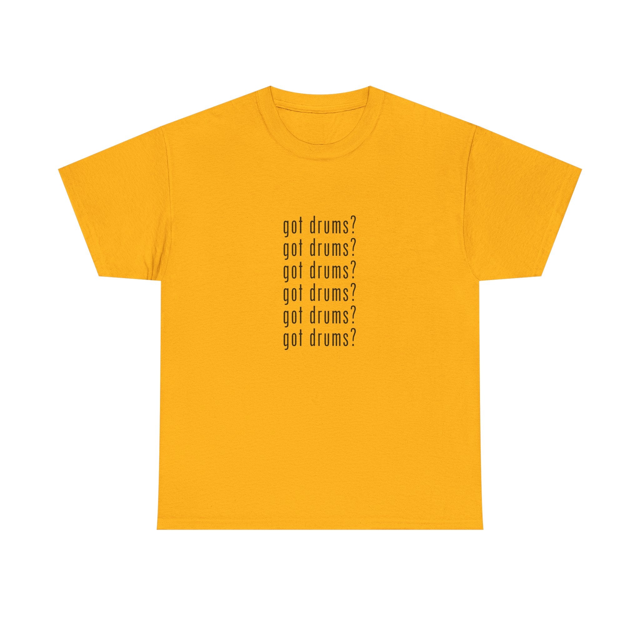 Got Drums? T‑Shirt - Drum Tee for Drummers & Music Lovers