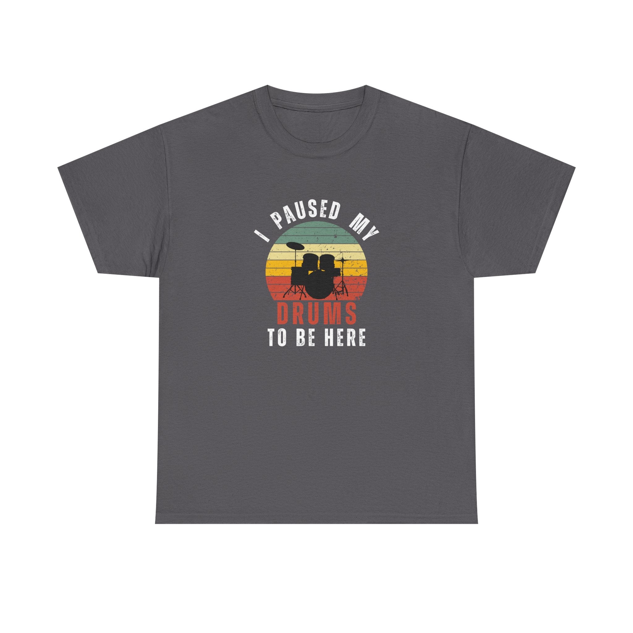 I Paused My Drums to Be Here T-Shirt - Retro Drum Kit Graphic Tee for Drummers