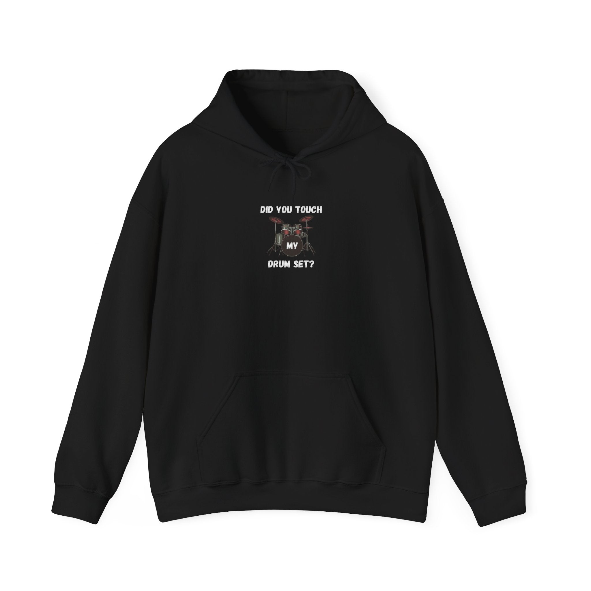 Did You Touch My Drum Set Hoodie - Funny Drummer Sweatshirt Music Pullover