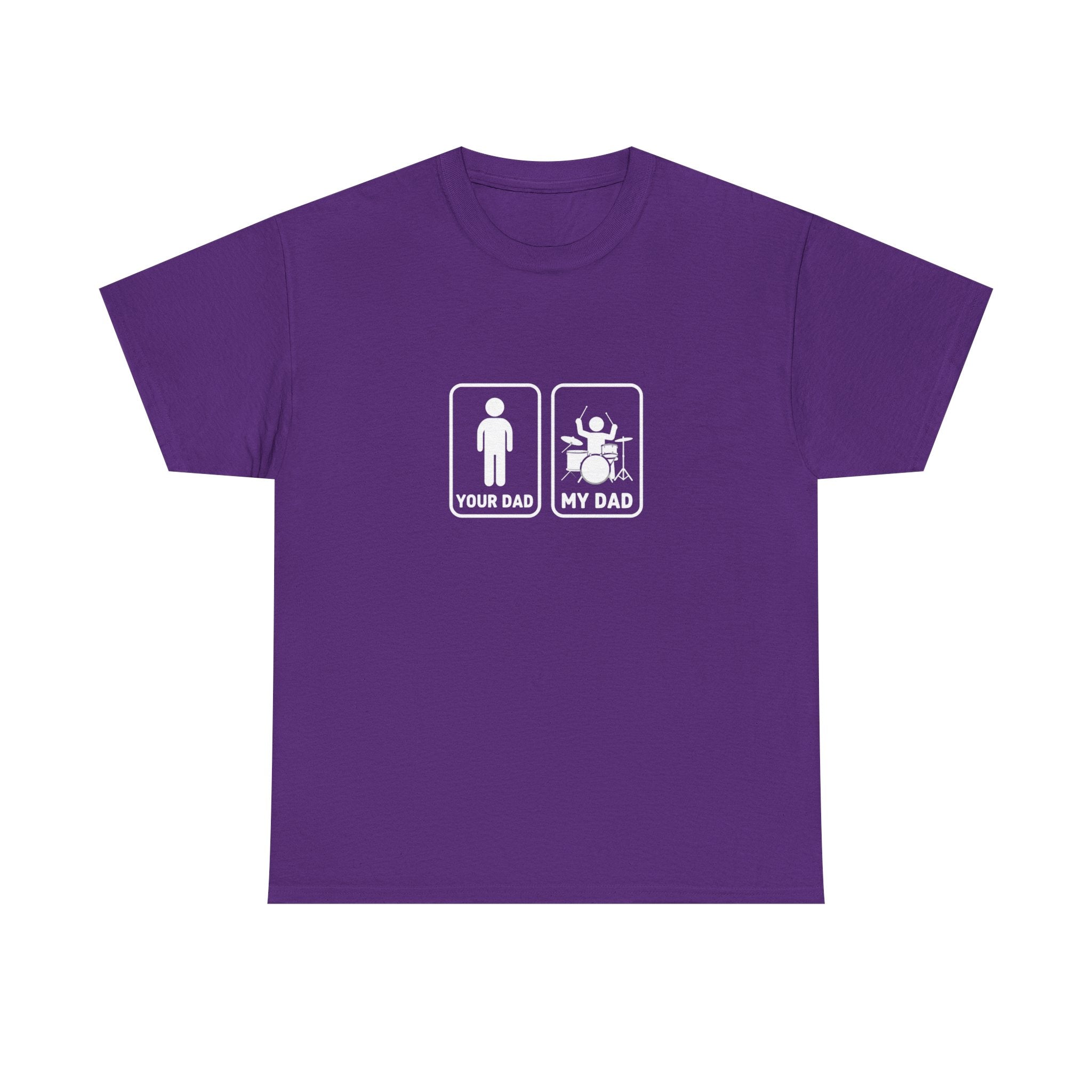 Your Dad My Dad Drummer T-Shirt - Drummer Dad Shirt, Gift for Drummer Dad