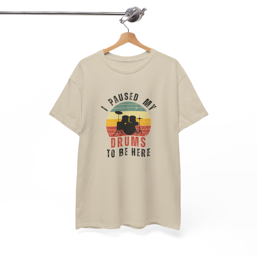 I Paused My Drums to Be Here T-Shirt - Retro Drum Kit Graphic Tee for Drummers