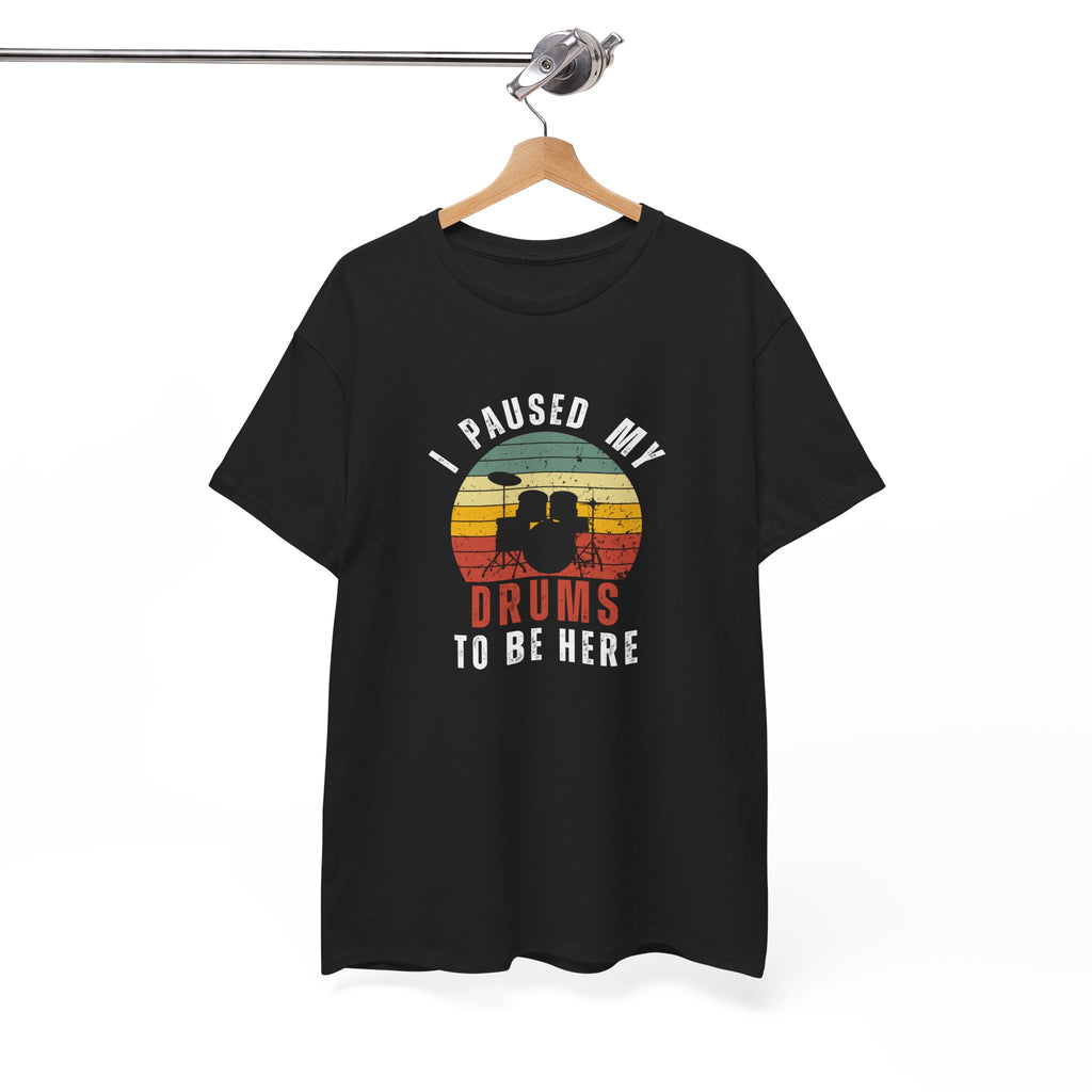 I Paused My Drums to Be Here T-Shirt - Retro Drum Kit Graphic Tee for Drummers